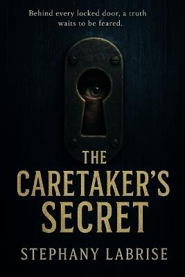 The Caretaker's Secret - Stephany Labrise - cover