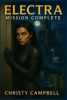 Electra: Mission Complete - Christy Campbell - cover