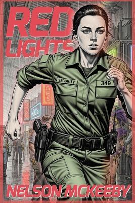 Red Lights: Book 4 of the History of Piracy in the 24th Century - Nelson McKeeby - cover