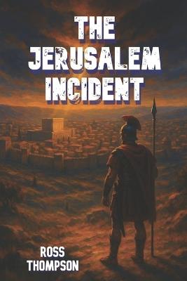 The Jerusalem Incident - Ross Thompson - cover