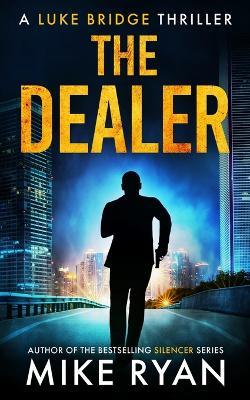 The Dealer - Mike Ryan - cover