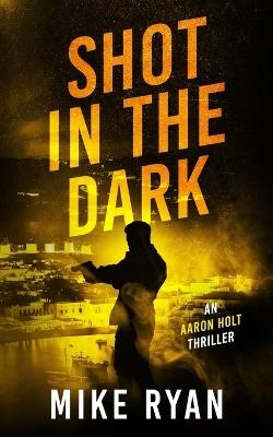 Shot In The Dark - Mike Ryan - cover