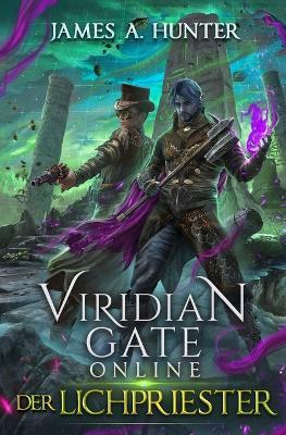 Viridian Gate Online: Der Lichpriester - James Hunter - cover