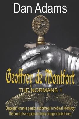 Geoffrey de Montfroid: The Normans 1 - Dan Adams - cover