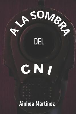 a la Sombra del Cni - Ainhoa Martinez - cover