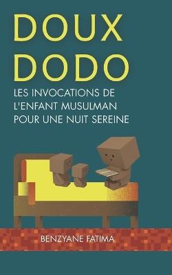 Doux Dodo: Les Invocations de l'Enfant Musulman pour une Nuit Sereine - Fatima Benzyane - cover