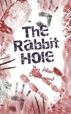 The Rabbit Hole - Alex Ironwood,Michael Baun - cover