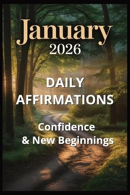 Daily Affirmation Devotionals-January 2026: Confidence & New Beginnings (31 Days) - David Hill - cover