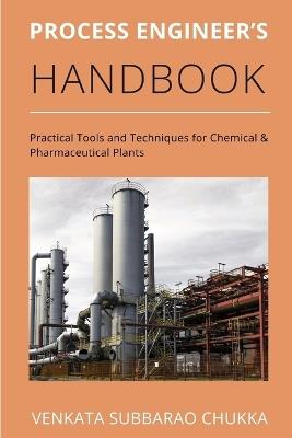 Process Engineer's Handbook - Venkata Subbarao Chukka - cover