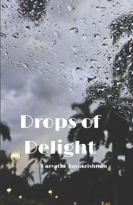 Drops of Delight - Parvathi Jayakrishnan - cover