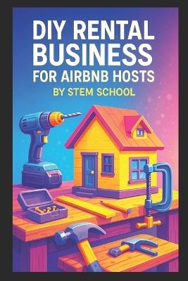 DIY Rental Business for Airbnb Hosts - Stem School - cover