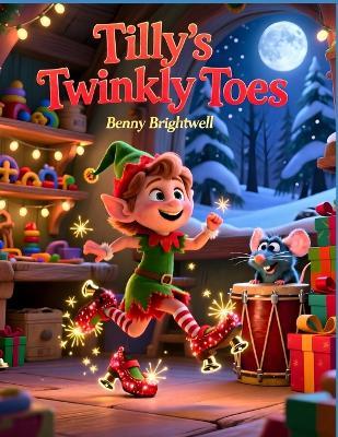 Tilly's Twinkly Toes - Benny Brightwell - cover