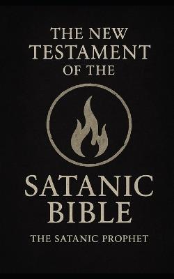 The New Satanic Testament - The Satanic Prophet - cover