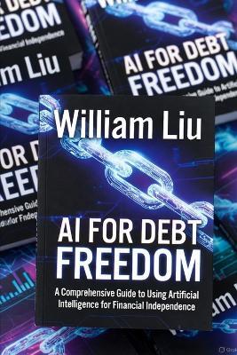 AI for Debt Freedom - William Liu - cover
