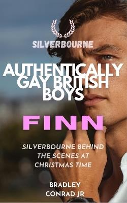 Silverbourne: Authentically Gay British Boys: Finn: Silverbourne Behind The Scenes at Christmas Time - Bradley Conrad - cover