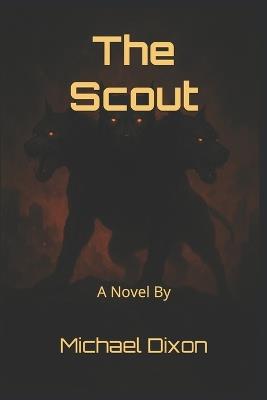 The Scout - Michael C Dixon - cover