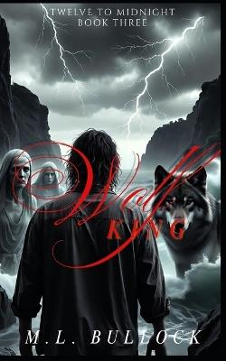 Wolf King - M L Bullock - cover