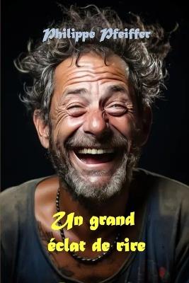 Un grand éclat de rire: Conte - Philippe Pfeiffer - cover