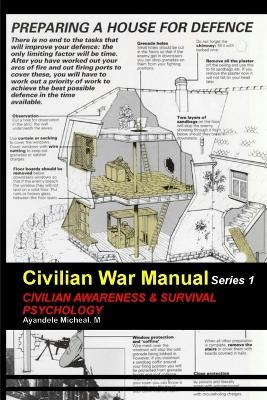 CIVILIAN WAR MANUAL series 1: Civilian Awareness & Survival Psychology - Ayandele Micheal - cover