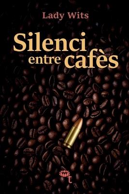 Silenci entre cafès - Lady Wits - cover