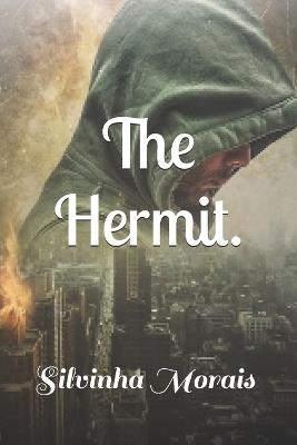 The hermit. - Silvinha Morais - cover