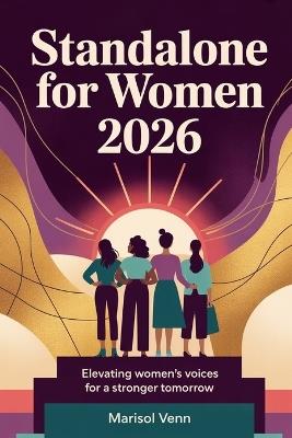 Standalone for Women 2026: Elevating Women's Voices for a Stronger Tomorrow - Marisol Venn - cover