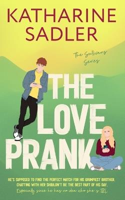 The Love Prank - Katharine Sadler - cover