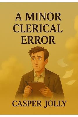 A Minor Clerical Error - Casper Jolly - cover