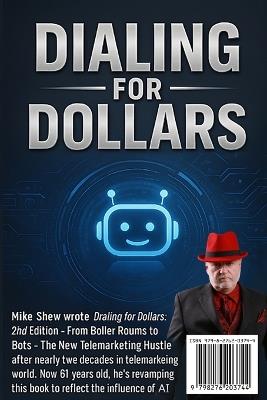 Dialing for Dollars: From Boiler Rooms to Bots: The New Telemarketing Hustle in the Age of AI 2nd Edition - Mike Edward Shew - cover