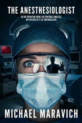The Anesthesiologist - Michael Maravich - cover