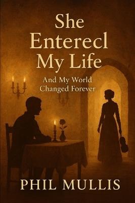 She Entered My Life - Phil Mullis - cover