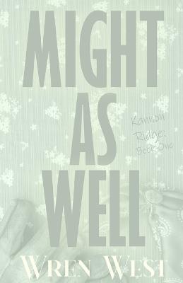 Might As Well - Wren West - cover