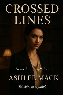 Crossed Lines: Edición en español - Ashlee Mack - cover