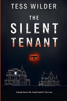 The Silent Tenant - A Novel - Tess Wilder - cover