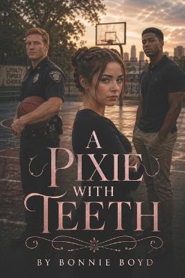 A Pixie with Teeth: An Always Say Always Story - Bonnie Boyd - cover