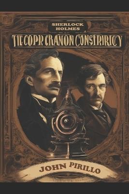 Sherlock Holmes, The Copper Cannon Conspiracy - John Pirillo - cover