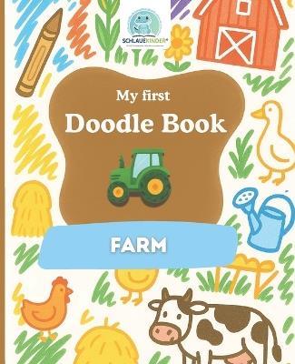 SchlaueKinder Doodle Book Farm Animals for Ages 1 and Up: Loving and clear farm illustrations for toddlers Perfect for first doodles, exploring animals, and supporting early creativity - Schlaue Kinder - cover