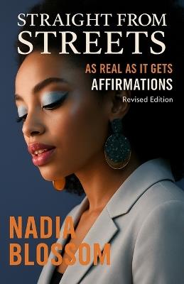 Straight From the Streets: As Real As It Gets Affirmations - Revised Edition - Nadia Blossom - cover