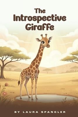 The Introspective Giraffe - Laura Spangler - cover