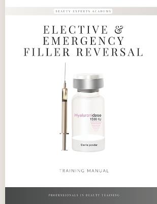 Emergency & Elective Dermal Filler Reversal: Hyaluronidase - L K Tash - cover