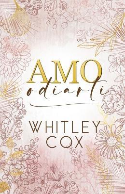 Amo Odiarti - Whitley Cox - cover