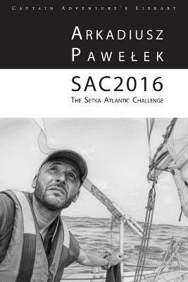 Sac2016: The Setka Atlantic Challenge - Arkadiusz Pawelek - cover
