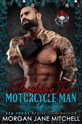 Sleighing the Motorcycle Man - Morgan Jane Mitchell - cover