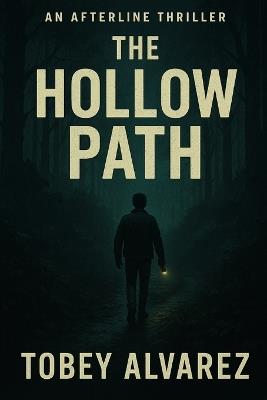 The Afterline Bureau: The Hollow Path - Tobey Alvarez - cover
