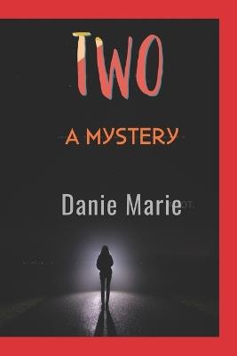 Two: A Mystery - Danie Marie - cover