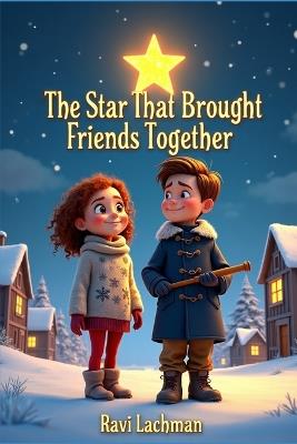 The Star That Brought Friends Together - Ravi Lachman - cover