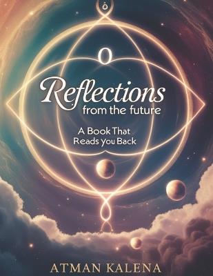 Reflections from the Future - Atman Kalena - cover