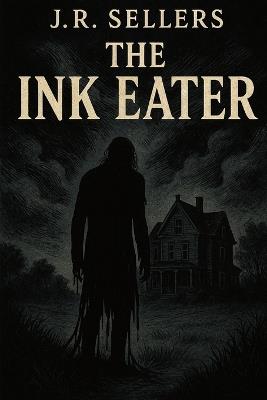 The Ink Eater: An Author's Nightmare - Sellers - cover