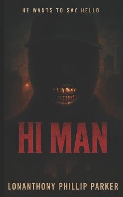 Hi Man! - Lonanthony Phillip Parker - cover