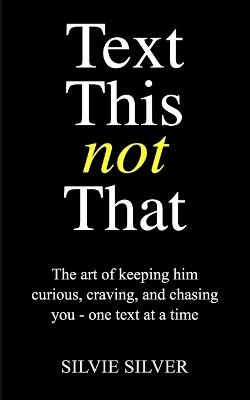 Text This NOT That - Silvie Silver - cover